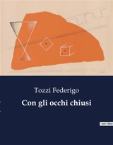 Con gli occhi chiusi - Federigo Tozzi
