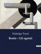 Bestie : Gli egoisti - Federigo Tozzi