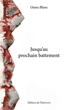 Jusqu'au prochain battement - Oana Blanc
