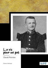 La vie pour un pas - Claude Roumieu