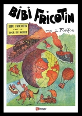Bibi Fricotin T3 Le tour du monde de Bibi fricotin - Louis Forton