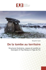 De la tombe au territoire - Benjamin Caule