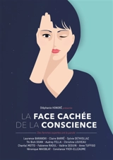 La face cachée de la conscience : 12 femmes expertes ont la parole - Stéphanie Honoré