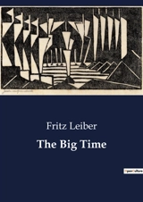 The Big Time - Fritz Leiber