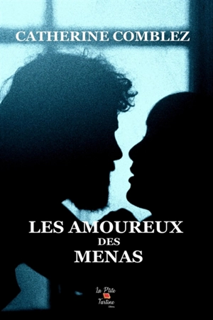 Les amoureux des Menas - Catherine Comblez