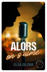 Alors on s'aime - Elsa Giloba