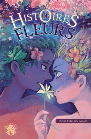 Histoires de fleurs : Recueil de nouvelles