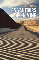 Les vautours de la mine - Marc Flandin
