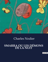 SMARRA OU LES DEMONS DE LA NUIT - Nodier, Charles