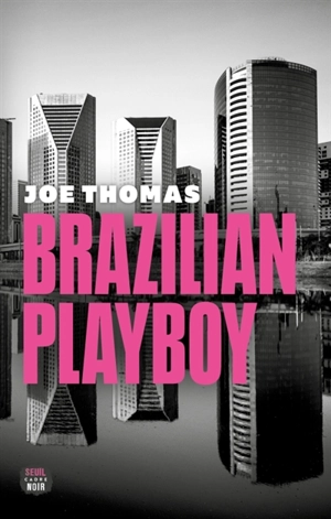 Brazilian playboy - Joe Thomas