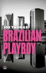Brazilian playboy - Joe Thomas