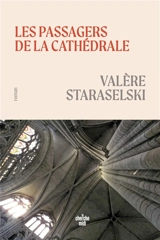 Les passagers de la cathédrale - Valère Staraselski