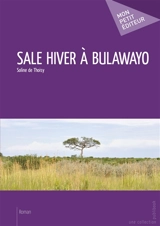 Sale hiver à bulawayo - Soline Lippe de Thoisy