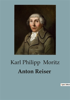 Anton Reiser - Karl Philipp Moritz