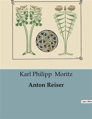 Anton Reiser - Karl Philipp Moritz
