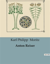 Anton Reiser - Karl Philipp Moritz