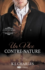 Un vice contre nature : La Cité des péchés, T2 - K.J. Charles