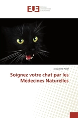 Soignez votre chat par les Médecines Naturelles - Jacqueline Peker