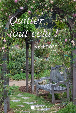 Quitter tout cela ! - Neel Doff