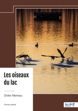 Les oiseaux du lac - Didier Marteau