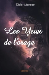 Les yeux de l'orage - Didier Marteau