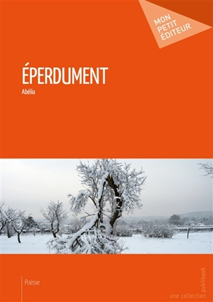 Eperdument - Abelia Becker