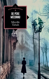 De père méconnu : Odyssées d'un Juif bulgare, 1912-1967 - Mireille Tabah