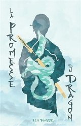 La Promesse du Dragon - Elin Bakker
