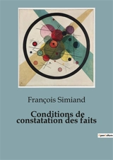 Conditions de constatation des faits - François Simiand