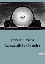 La causalité en histoire - François Simiand