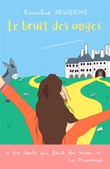 Le Bruit des anges - Emilie Devienne