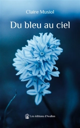 Du bleu au ciel - Claire Musiol