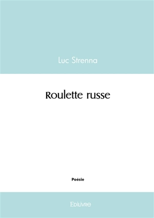 Roulette russe - Luc Strenna