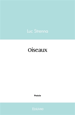 Oiseaux - Luc Strenna
