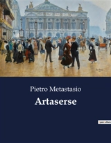 Artaserse - Pietro Metastasio