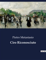 Ciro Riconosciuto - Pietro Metastasio