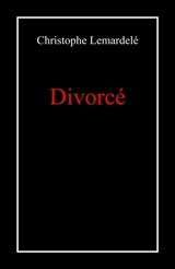 Divorcé - Christophe Lemardelé