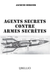 Agents Secrets contre Armes Secrètes - Jacques Bergier