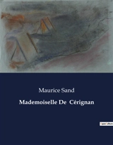 Mademoiselle De Cérignan : Une aventure épique en Egypte sous le commandement de Bonaparte - Maurice Sand