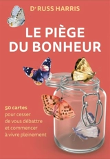 Le piège du bonheur : Coffret - Russ Harris