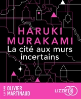 La cité aux murs incertains - Haruki Murakami