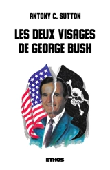 Les deux visages de George Bush - Antony C. Sutton