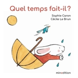 Quel temps fait-il ? - Sophie Caron