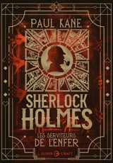 Sherlock Holmes : Les serviteurs de l'enfer - Kane, Paul