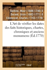 L'Art de vérifier les dates des faits historiques, chartes, chroniques et autres anciens monumens : depuis la naissance de Notre-Seigneur, par le moyen d'une table chronologique - Guillaume-Nicolas Desprez