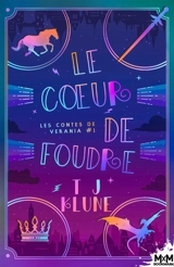 Le coeur de foudre : Les contes de Verania, T1 - T.J. Klune