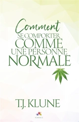 Comment se comporter comme une personne normale - T.J. Klune
