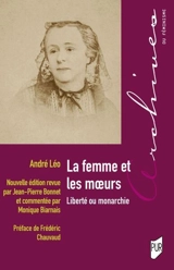 La femme et les moeurs : liberté ou monarchie - André Léo