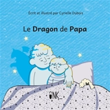 Le Dragon de Papa - Cyrielle Dubois