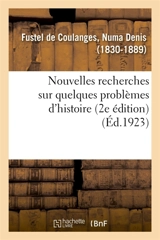 Nouvelles recherches sur quelques problèmes d'histoire (2e édition) - Numa Denis Fustel de Coulanges